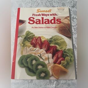 Fresh Ways with Salads: As Side Dishes or Main Courses (Sunset)